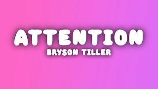 Bryson Tiller - Attention (Lyrics)