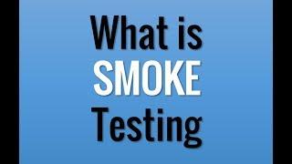 What is Smoke Testing? in 1 minute