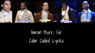 Aaron Burr, Sir || Hamilton || Color Coded Lyrics [1-2]