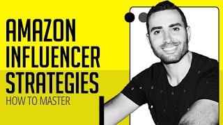 Mastering Amazon Influencer Strategies: Insights from Sam Fawahl