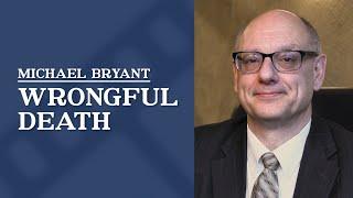 Wrongful Death | Michael Bryant