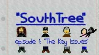 Southtree episode 1 -The Key Issues