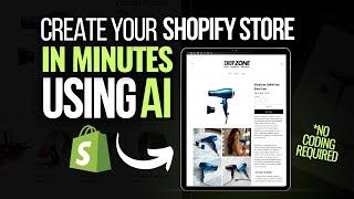 HOW TO USE AI TO BUILD YOUR SHOPIFY STORE in Minutes | Shopify AI Features, Image Editor & More