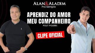 Alan & Aladim - Aprendiz do amor/Meu companheiro (Clip Oficial)