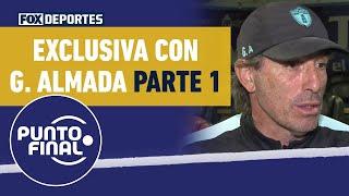  EXCLUSIVA | Guillermo Almada sobre Pachuca y Selección Mexicana | PARTE 1 | Punto Final