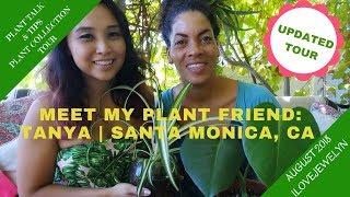 Meet my Plant Friend: Tanya Part 2 | Santa Monica | August 2018 | ILOVEJEWELYN