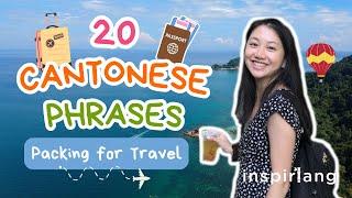 Learn 20 Cantonese Phrases | Packing for Traveling Edition