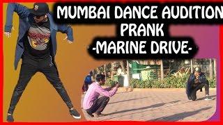 MUMBAI DANCE AUDITION PRANK !! - MARINE DRIVE (PRANKS IN INDIA) - [ NatKhatShady ]