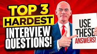 HOW TO PREPARE FOR THE 3 HARDEST INTERVIEW QUESTIONS!