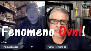 Analizamos el fenomeno Ovni!...con THomas Klauss y Omar Romero