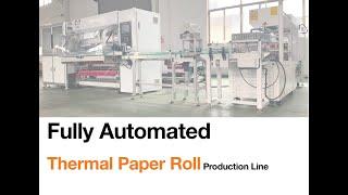 Fully Automatic Thermal Cash Register Paper Roll Slitting Rewinding Packaging Machines