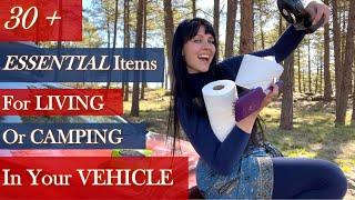 30+ ESSENTIAL Items for LIVING or CAMPING in your VEHICLE: Minimal, Functional, & Practical