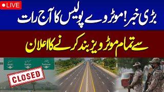 LIVE | Motorways across Pakistan to be closed from tonight | Samaa TV