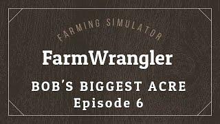 Bobs BIGGEST Acre Episode 6 - First Load of Beer - New House - Tent City - Farming Simulator 17