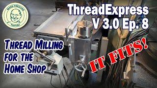 ThreadExpress V3. Ep.8 How To Build a Thread Milling Attachment for Your Knee Mill.