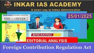 Foreign Contribution Regulation Act 25 01 2025 The Hindu Today's News Analysis UPSC CA