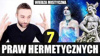 7 PRAW HERMETYCZNYCH I DLACZEGO WARTO JE POZNAĆ (SEKRETY WSZECHŚWIATA)