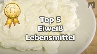 Eiweiß Lebensmittel: Die Top 5 für eine gesunde Ernährung!