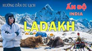 HƯỚNG DẪN DU LỊCH LADAKH - ẤN ĐỘ , Review Leh , Hồ Pangong, Moriri lake , Làng Turtuk, ladakh travel