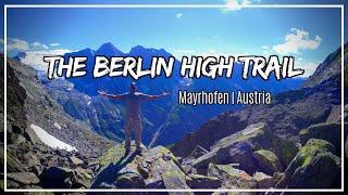 The Berlin High Trail (Berliner Höhenweg) Tyrol, Austria: Hut to Hut Hike in the Zillertal Alps!