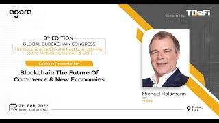 Presentation | Blockchain the Future of Commerce | New Economies | by Michael Holdmann -CEO Prasaga