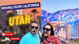 Moving From California To Utah | What To Expect When Moving To Utah