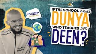 If the School Teaches Dunya, Who Teaches Their Deen? | Abu Mussab Wajdi Akkari