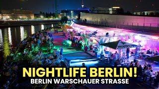 Nachtleben an der Warschauer Straße!  Berlin macht Party.