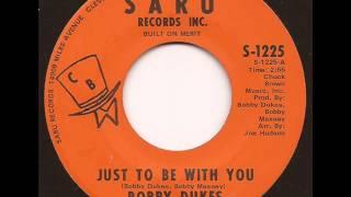 BOBBY DUKES - JUST TO BE WITH YOU (SARU)