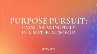 Purpose Pursuit: Living Meaningfully in a Material World by Rev Edmund Chan (10:45am, 28 April 2024)