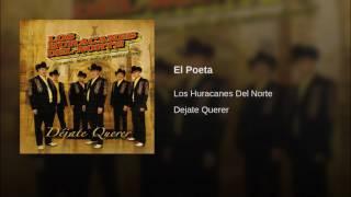 Los Huracanes Del Norte - El Poeta