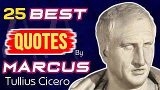 Top 25 Marcus Tullius Cicero Quotes on Life, Friendship & Wisdom | Best Cicero Quotes About Life