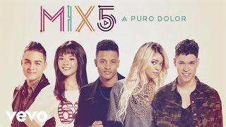 MIX5 - A Puro Dolor (Audio)