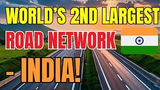 India's Road Network: The World's Second Largest You Never Knew About!