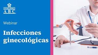 Webinar: infecciones ginecológicas