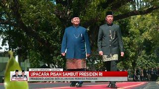 Upacara Pisah Sambut Presiden RI | Pelantikan Presiden & Wakil Presiden RI 2024-2029