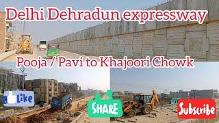 दिल्ली देहरादून एक्सप्रेसवे। Pooja Pavi to Karawal Nagar Khajoori Chowk.