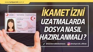 İKAMET İZNİ UZATMALARDA DOSYA HAZIRLAMANIZA YARDIMCI OLUYORUZ !!