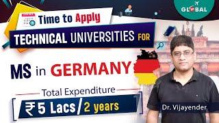 Time to apply in top Technical Universities in Germany | MS Admission & Cost Explained