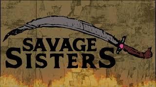 Savage Sisters Kickstarter Trailer