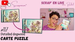 Tuto carte puzzle Detailed dogwood Stampin’ Up! - Scrap’ en live n°117