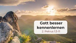 Gott besser kennenlernen - Pr. Ben Dyck; 03. November 2024