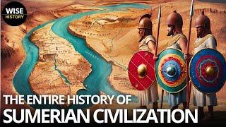 The ENTIRE History of Sumerian Civilization (Ancient Mesopotamia History Documentary)