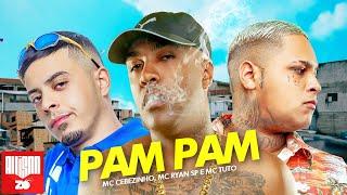 PAM PAM - MC Cebezinho, MC Tuto, MC Ryan SP (DJ Oreia)