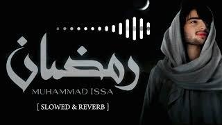 Ramadan Nasheed muhammad issa slowed & reverb !