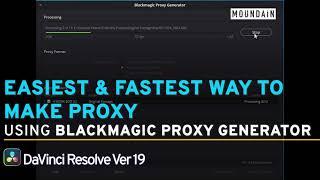 Easiest way to create video proxies fast in just one step using Blackmagic Resolve Proxy Generator