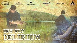 Dry Fly Delirium : Rise of the Ismo Pupa - A Tellus Fly Fishing Story Episode 2