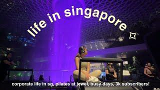 life in singapore | corporate life in sg, pilates at jewel, busy days, 3k subscribers!!!!!