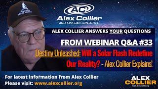 Destiny Unleashed: Will a Solar Flash Redefine Our Reality? - Alex Collier Explains!