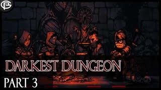 Darkest Dungeon - Part 3